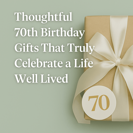 Thoughtful 70th Birthday Gifts That Truly Celebrate a Life Well Lived - Birthday911